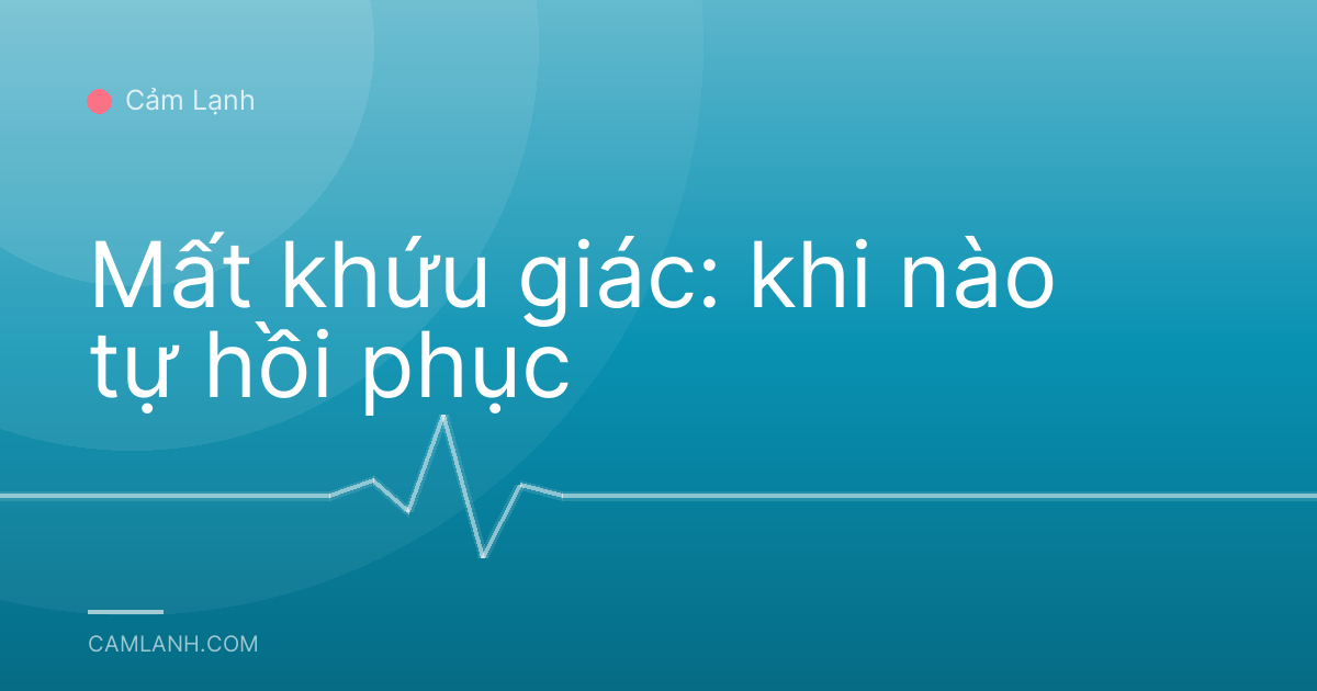 Mất khứu giác: khi nào tự hồi phục